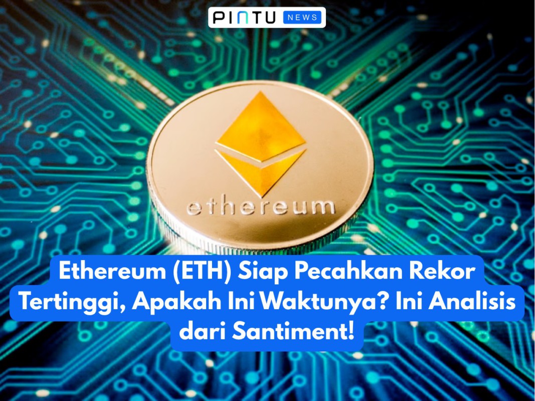 Gambar Ethereum (ETH) is ready to break record highs, is it time? This is Santiment’s Analysis!