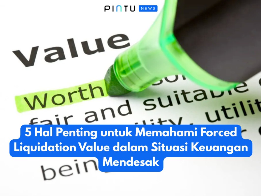Gambar 5 Hal Penting untuk Memahami Forced Liquidation Value dalam Situasi Keuangan Mendesak