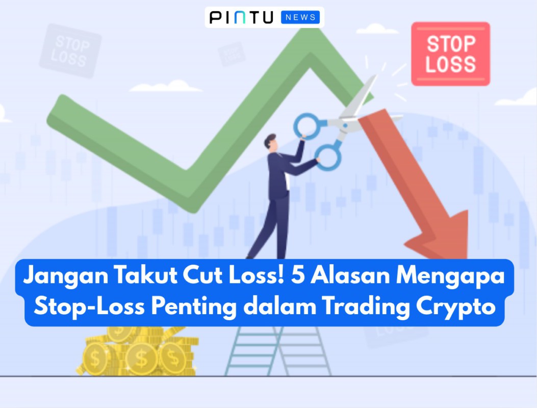 Gambar Jangan Takut Cut Loss! 5 Alasan Mengapa Stop-Loss Penting dalam Trading Crypto