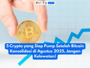 5 Crypto yang Siap Pump Setelah Bitcoin Konsolidasi di Agustus 2025, Jangan Kelewatan!