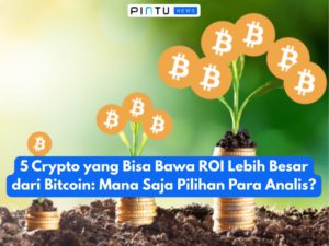 5 Crypto yang Bisa Bawa ROI Lebih Besar dari Bitcoin: Mana Saja Pilihan Para Analis?