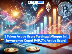 5 Token Active Users Tertinggi Minggu Ini, Jawaranya Capai 949,7% Active Users!