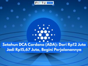 Setahun DCA Cardano (ADA): Dari Rp12 Juta Jadi Rp15,67 Juta, Begini Perjalanannya
