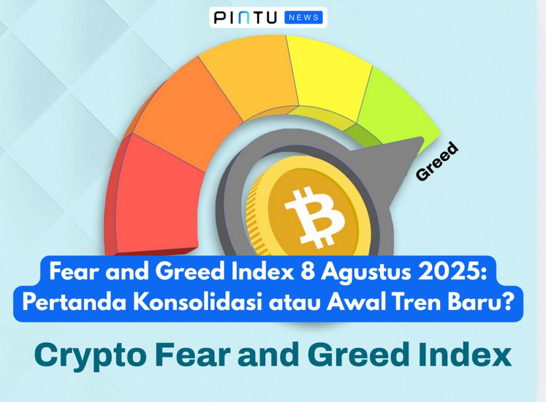 Gambar Fear and Greed Index 8 Agustus 2025: Pertanda Konsolidasi atau Awal Tren Baru?