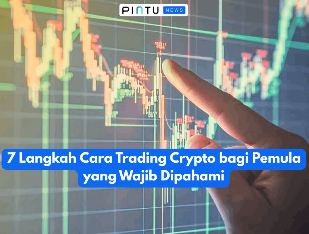 Gambar 7 Langkah Cara Trading Crypto bagi Pemula yang Wajib Dipahami