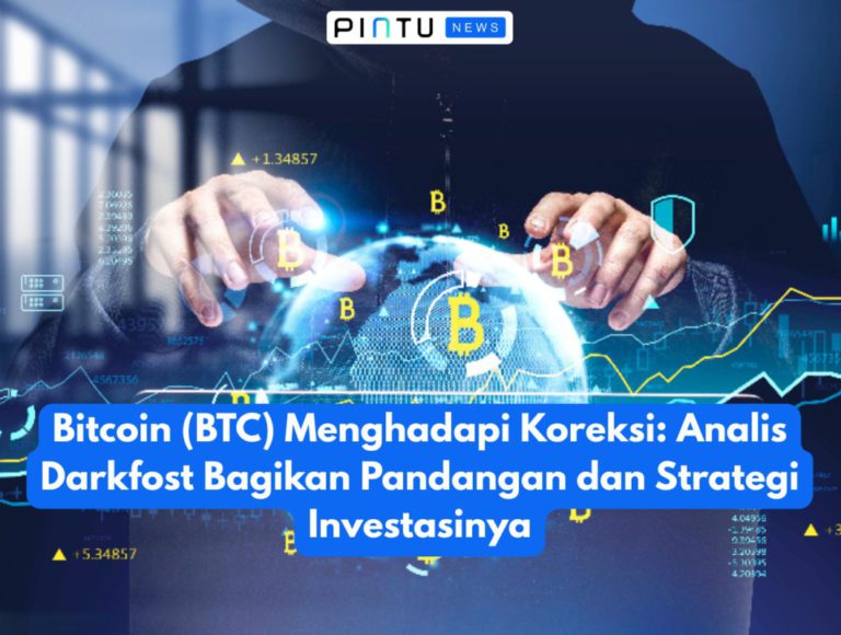 Bitcoin (BTC) Menghadapi Koreksi: Analis Darkfost Bagikan Pandangan dan Strategi Investasinya