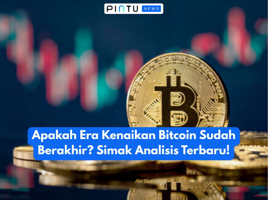 Apakah Era Kenaikan Bitcoin Sudah Berakhir? Simak Analisis Terbaru!