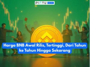 Harga BNB Awal Rilis, Tertinggi, Dari Tahun ke Tahun Hingga Sekarang