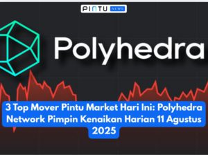3 Top Mover Pintu Market Hari Ini: Polyhedra Network Pimpin Kenaikan Harian 11 Agustus 2025