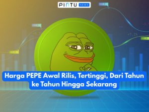 Harga PEPE Awal Rilis, Tertinggi, Dari Tahun ke Tahun Hingga Sekarang