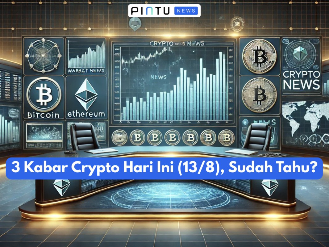 Gambar 3 Kabar Crypto Hari Ini (13/8), Sudah Tahu?