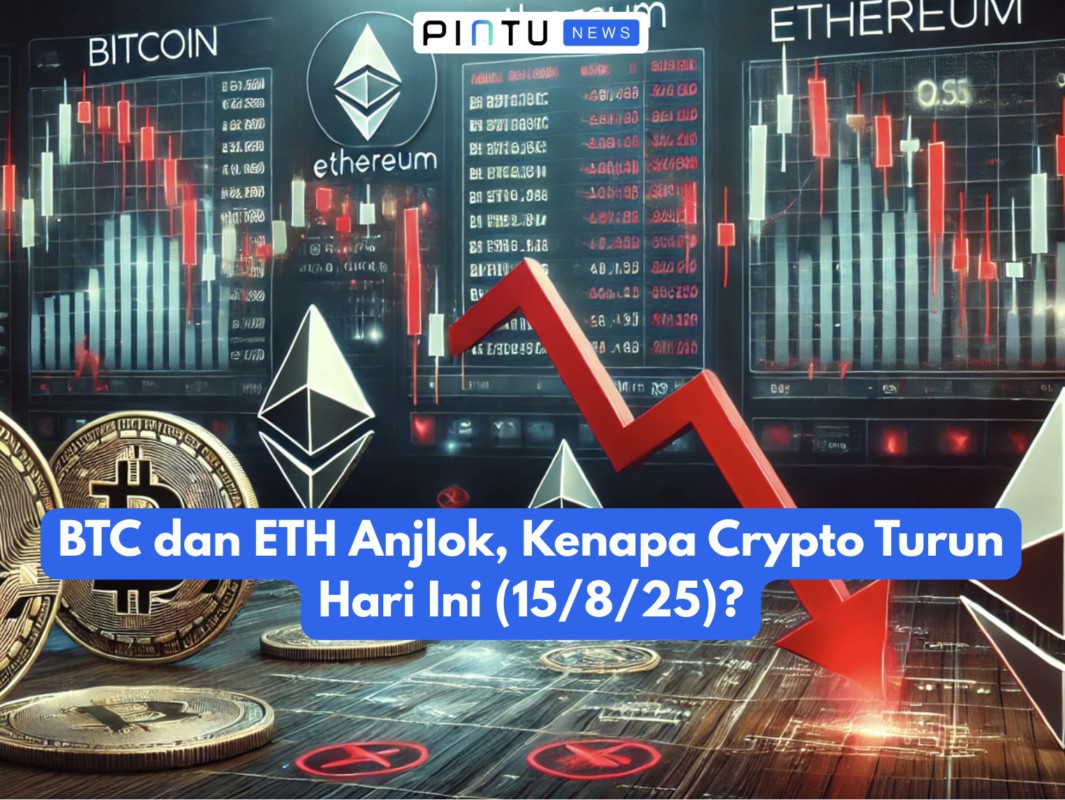 Gambar BTC dan ETH Anjlok, Kenapa Crypto Turun Hari Ini (15/8/25)?