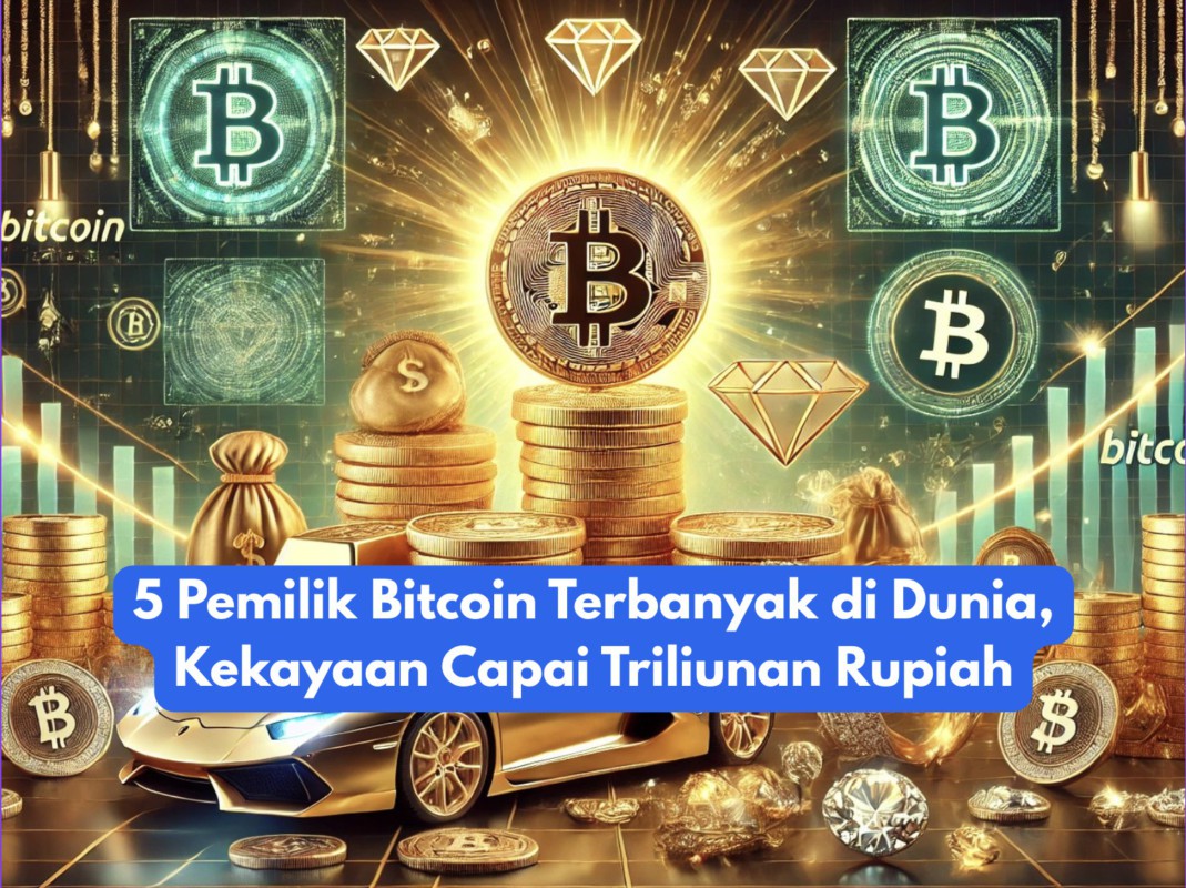 5 Pemilik Bitcoin Terbanyak di Dunia, Kekayaan Capai Triliunan Rupiah