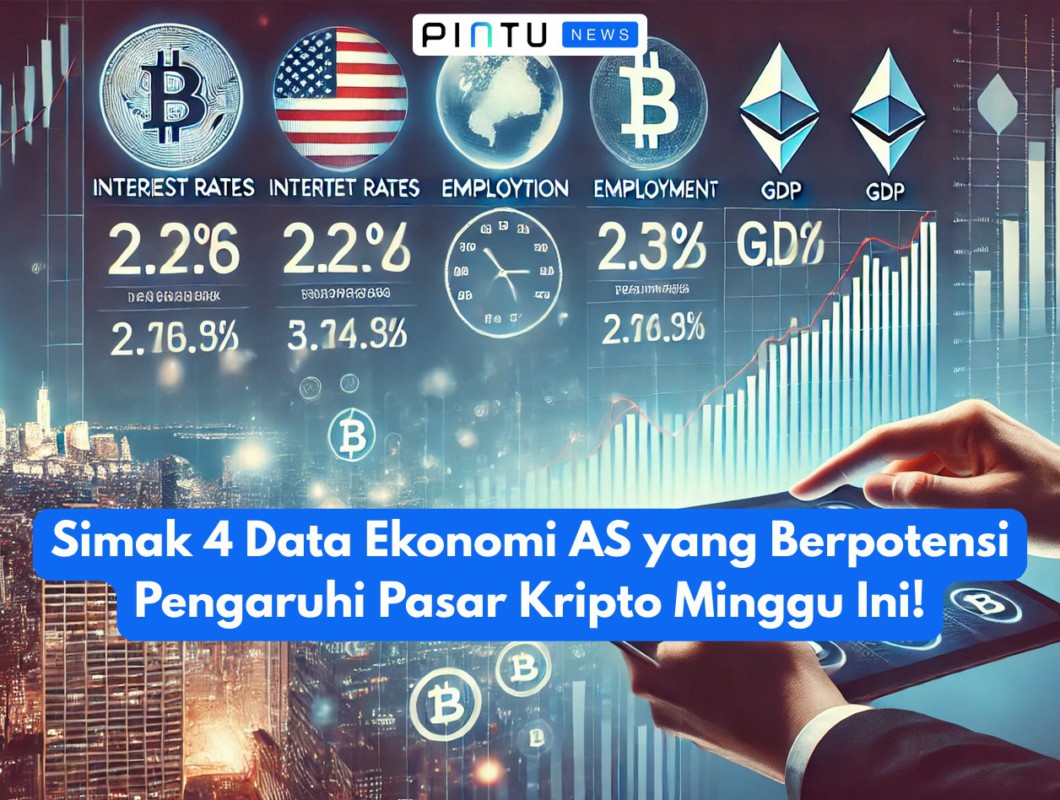 Gambar Simak 4 Data Ekonomi AS yang Berpotensi Pengaruhi Pasar Kripto Minggu Ini!