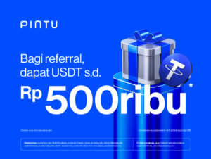 Ajak Teman Investasi Crypto, Dapatkan USDT s.d Rp500.000